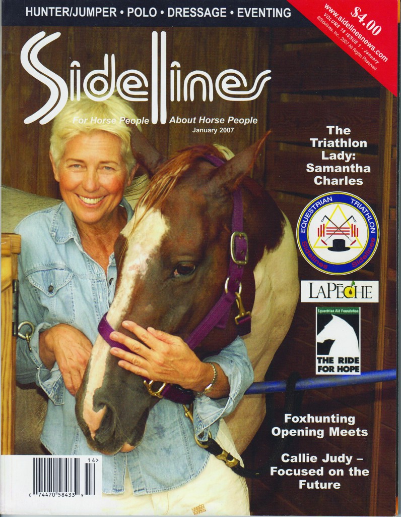 Samantha appeared on the 2007 cover of Sidelines with her beloved polo pony Katchina. 