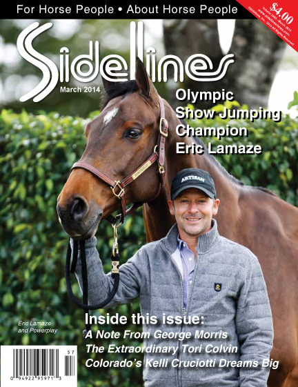 About the cover: Canadian show jumper Eric Lamaze, an Olympic gold medalist, with Powerplay, owned by Artisan Farms LLC. Photo by SusanJStickle.com
