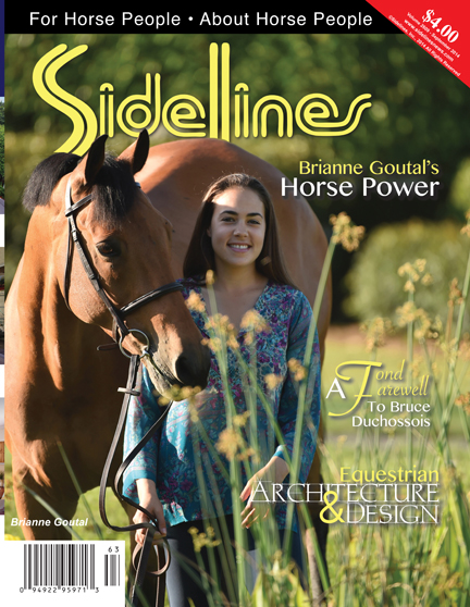 On the Cover: Brianne Goutal and Zernike K. Read all about Brianne and her adventures in the show jumping world, beginning on page 40. Photo by The Book LLC